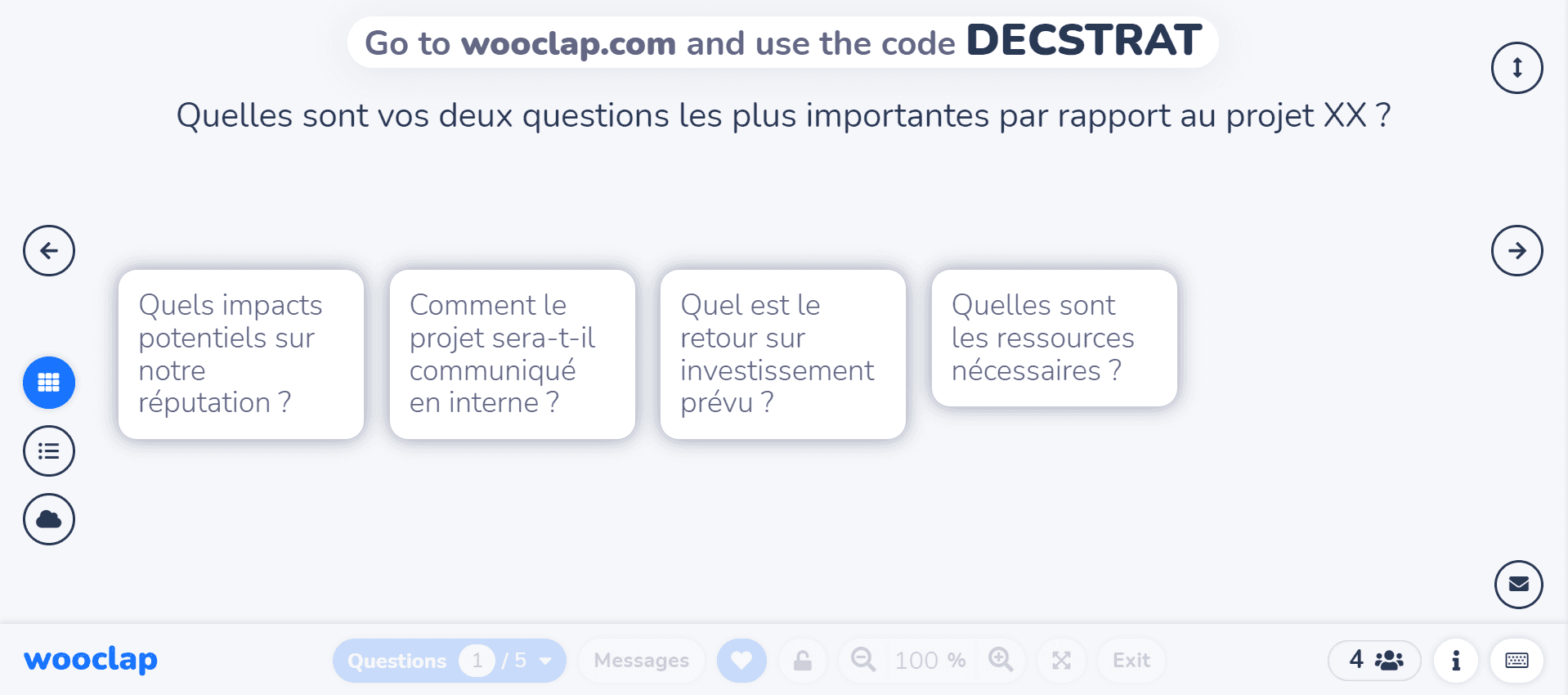 Quelles sont vos deux questions les plus importantes par rapport au projet XX ?