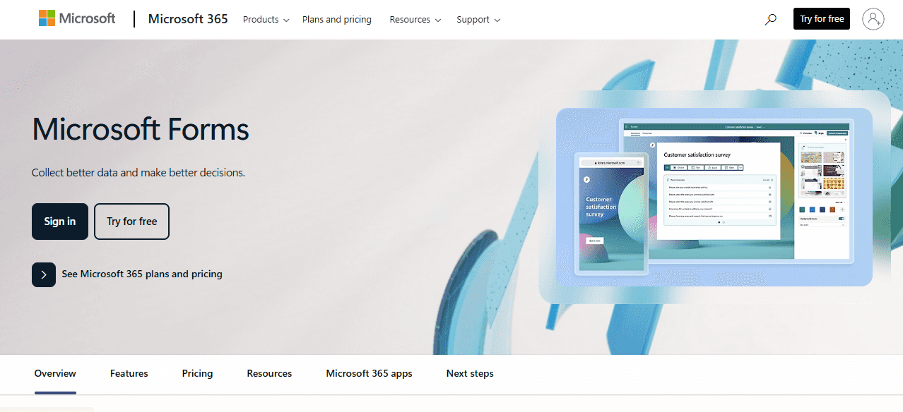 Microsoft Form’s homepage has a slogan: ‘Collect better data and make better decisions.’