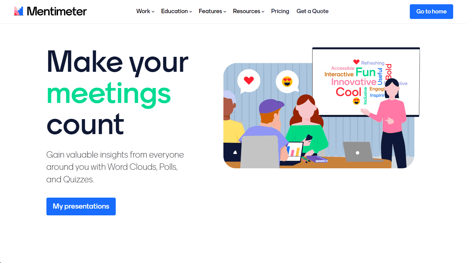 Mentimeter's homepage starts with: "Make your meetings count" and directs the user to their Presentations.