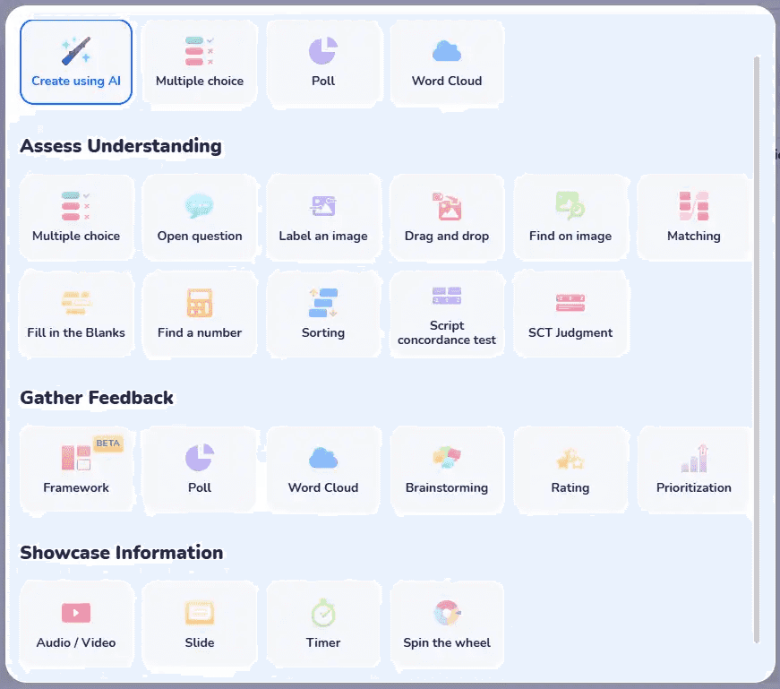 Wooclap’s question types include multiple choice, open question, label an image, drag and drop, find on image, matching, fill in the blanks, find a number, sorting, script concordance test, SCT judgement, framework, poll, word cloud, brainstorming, rating, prioritization, audio or video, slide, timer, or spin the wheel.