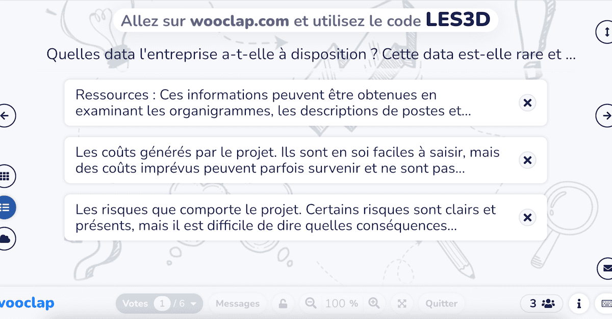 Quelles data l'entreprise a-t-elle à disposition ? Cette data est-elle rare et difficile à obtenir ?

