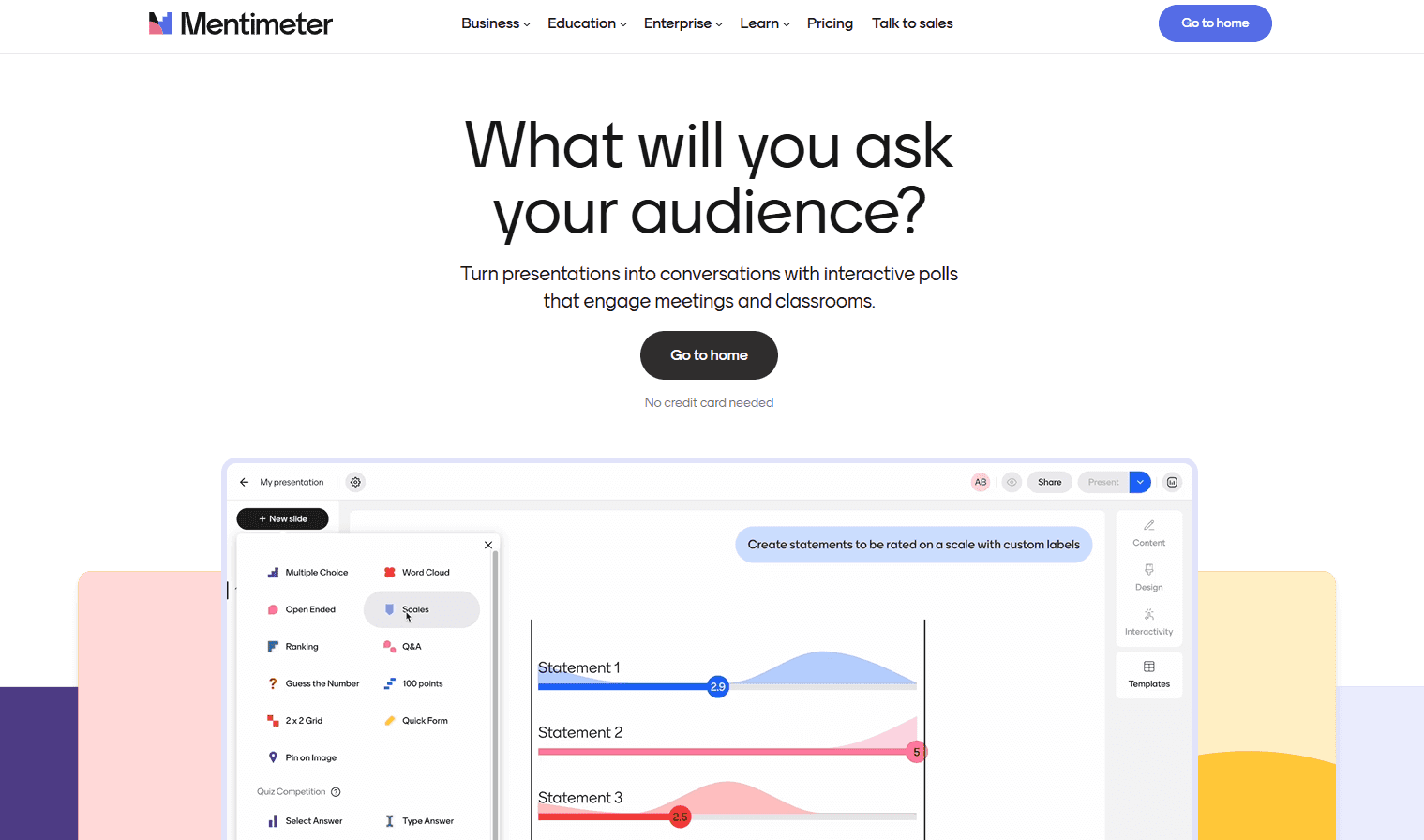 Mentimeter has a slogan on its homepage: ‘What will you ask your audience?